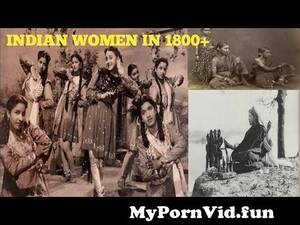 1800s Indian Porn - Rare beautiful Indian women in 1800+ ancient India Vintage photos of indian  woman from indian girl vintag Watch Video - MyPornVid.fun