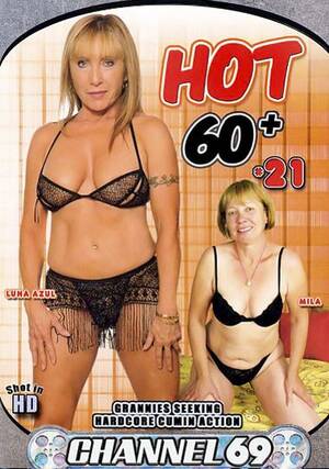 60 Plus Hardcore - Hot 60 Plus 21 DVD Porn Video | Channel 69