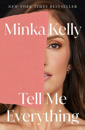 Minka Kelly Fucking - Tell Me Everything by Minka Kelly | Goodreads