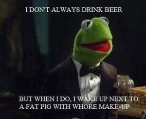 Frog Cartoon Porn Whore - Whore makeup ... I feel ya Kermit!