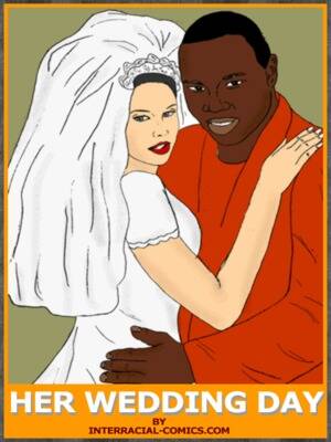 interracial all day - Interracial : Her Wedding Day- Interracial Porn Comic | HD Porn Comics