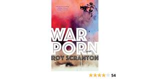 Misogynist Porn Iraq - War Porn: Scranton, Roy: 9781616958336: Amazon.com: Books