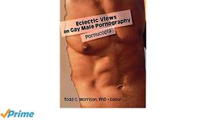 Gay Pornucopia - Eclectic Views on Gay Male Pornography: Pornucopia: Amazon.co.uk: Todd G.  Morrison: 9781560232919: Books