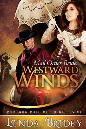 indian mail order bride india - Mail Order Bride: Westward winds: A Clean Historical Cowboy Romance  (Montana Mail Order