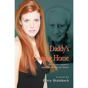 Family Home Porn - Daddy's Coming Home: An ex-porn queen's battle to reunite her family  (Paperback) - Walmart.com