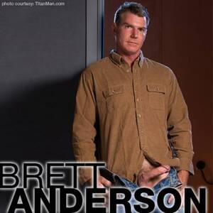 Brett Anderson Daddy Porn - Brett Anderson | Titan Men American Gay Porn Star | smutjunkies Gay Porn  Star Male Model Directory