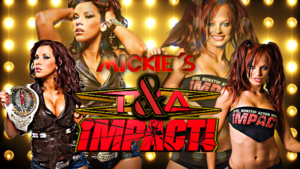 Mickie James Fucking - Mickie's T&A Impact