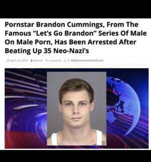 Arrest Brandon Cummings Porn - Pornstar Brandon Cummings beats up Nazis : r/BrandNewSentence