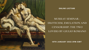 Medieval Porn Paintings - Online Lecture: Murray Seminar â€“ Eroticism, Emulation and Censorship: the  Two Lovers by Giulio Romano, Barbara Furlotti, 10th February 2022 5pm (GMT)  â€“ Medieval Art Research