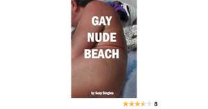 hungry nude beach - Gay Nude Beach - Kindle edition by Singles, Sexy. Literature & Fiction  Kindle eBooks @ Amazon.com.