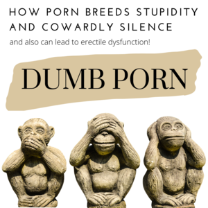 Dumb - Dumb Porn. How porn breeds stupidity and cowardlyâ€¦ | by Belinda Tobin |  Medium