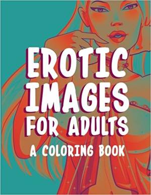 Fetish Coloring Book - Erotic Images for Adults: A Coloring Book: Mdk Publications: 9781516840854:  Amazon.com: Books