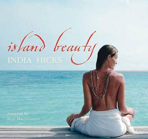 bahamas nude beaches - Island Beauty: Natural Inspiration for Mind, Body, and Soul: Hicks, India:  9781862056961: Amazon.com: Books