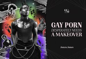 Masculinization Porn - Gay Porn Desperately Needs a Makeover â€” Queer Majority