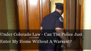 black pussy police - Under Colorado Law - Can The Police Just Enter My Home Without A Warrant? -  Criminal Attorney Specializing in Drug Crimes Law in Denver, Colorado