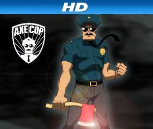 Axe Cop Porn - Axe Cop Season 1 [HD]