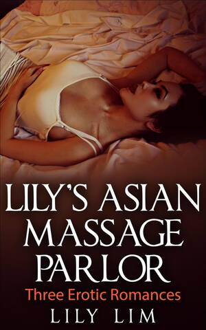 lily asian massage - Lily's Asian Massage Parlor eBook by Lily Lim - EPUB Book | Rakuten Kobo  United States