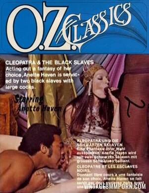 Annette Haven Fucking Blacks - O.Z. Classics 15 - Cleopatra & The Black Slaves Â» Vintage 8mm Porn, 8mm Sex  Films, Classic Porn, Stag Movies, Glamour Films, Silent loops, Reel Porn