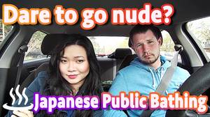 japanese public bath nude - DARE to go NAKED in Japanese Public Bath?