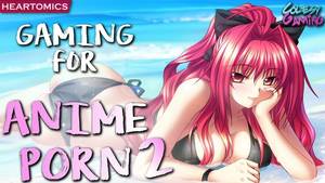 anime gamer porn - GAMING FOR ANIME PORN 2?! | Heartomics Lost Count | Indie Game