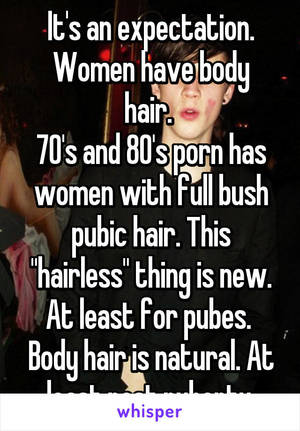 80s Porn Meme - It's an expectation. Women have body hair. 70's and 80's porn has women with