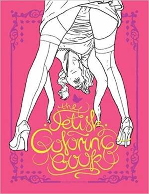 Fetish Porn Coloring Book - Amazon.com: The Fetish Coloring Book (9780867198027): Magnus Frederiksen:  Books