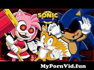 Halloween Amy Rose Porn - Tails VS Sonic.EXE and Possessed Amy | Tails Plays Sonic World| HALLOWEEN  SPECIAL ðŸŽƒ from amy rose and tails having hot sex Watch Video -  MyPornVid.fun