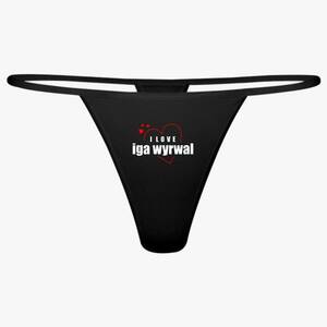 Iga Wyrwal - I Love Iga Wyrwal Thong - Customon