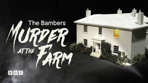 Farm Murder Porn - Watch The Bambers: Murder At The Farm on BBC Select