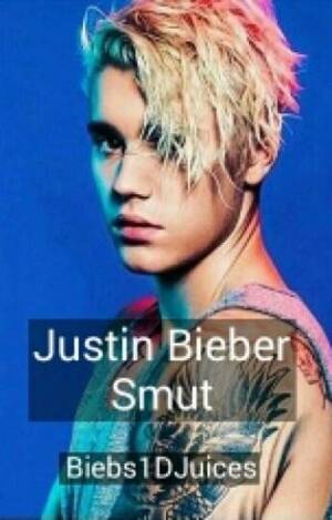 Justin Bieber Ass Porn - Dirty Justin Bieber Smut - 30. Dirty Little Secret - Wattpad