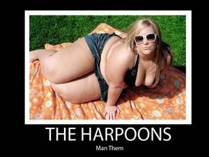 fat girls fucking captions - THE HARPOON.S Man Them photo caption eyewear ...