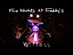 Fnaf Bonnie Pornography - FNAF : Witness _ a fake gameplay animation that took me almost two years to  create : fivenightsatfreddys