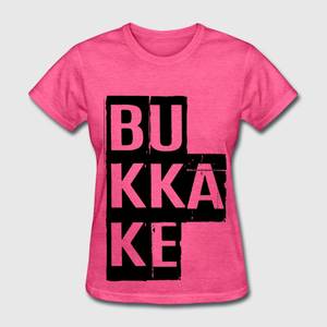 cumshot quotes - Bukkake, Provocative, Porn, Cumshot, Quotes, NSFW T-Shirts - Women's