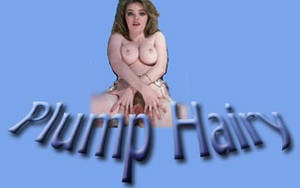 hairy plumper - Plump Hairy Galleries