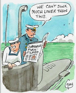 Funny Caption Porn Posters - 38970869-Guy Venables cartoon - Submarine captain reading newspaper with  the headline Submarine porn filmed - Caption reads We can t sink much lower  than this copyright Guy Venables FOR METRO NEWSPAP -