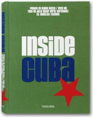 1940s Cuban Porn - Inside Cuba : Hernandez, Julio Cesar Perez, Taschen, Angelika, Bosso,  Giani: Amazon.com.mx: Libros