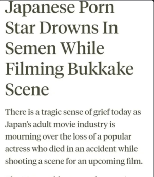 japanese av idol bukkake - Japanese Porn star drowns in semen while filming bukkake scene :  r/bodegaboys