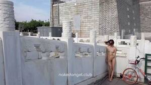 naked chinese nudist - Watch Chinese Girl Walk Nude Old Monument Public Street - Denstinon, Chinese  Nude, Chinese Public Naked Porn - SpankBang