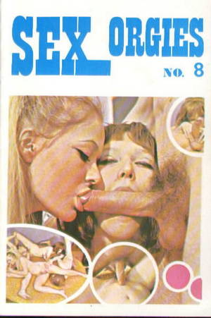 70s Biker Orgy - SEX ORGIES 8. Travels Int. (Sweden) (C. 1968-70) All Color FINE MINUS