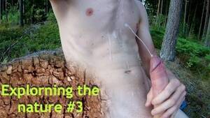 Nature Woods Porn - Exploring the nature #3 - Never stop cumming in the woods - Free Porn  Videos - YouPornGay