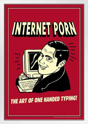 Funny Porn Humor Posters - Internet Porn The Art of One Handed Typing! Retro Humor White Wood Framed  Poster 14x20 - Poster Foundry