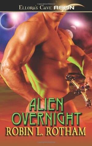 forced alien sex - Alien Overnight (Aliens Overnight #1) by Robin L. Rotham | Goodreads