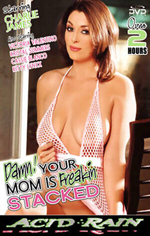 Mom Movies Porn - Your Mom is Freakin Stacked Porn Video Art