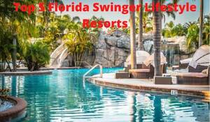 caliente resort tampa swinger party - 2023 Top 5 Florida Swinger Resorts: Fun play in the sun