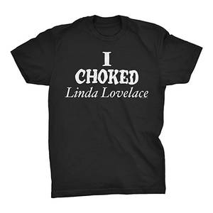 Choking Boy Porn - ShirtInvaders Joe Dirt - I Choked Lind Lovelace - Funny Retro Porn T-Shirt -