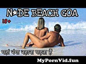 indian topless beach videos - Naked BEACH OF GOA | Nude Beach, GOA | SECRET BEACH | FULL-VLOG from indian  girl naked on goa beach youtube videosangladeshi naika moyeri xxxx bd  combangladeshi xxx sex sexy Watch Video -