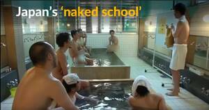 japanese bath house nude - Japan bathhouse offers naked school to lure bathers
