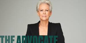Jamie Lee Curtis Sexuality - Jamie Lee Curtis Is Our Advocate of the Year