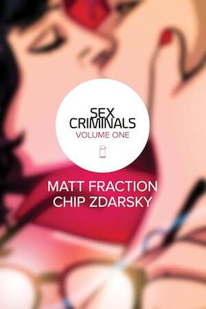 American Dad Porn Comics Forced - Sex Criminals, Vol. 1: One Weird Trick by Matt Fraction | Goodreads