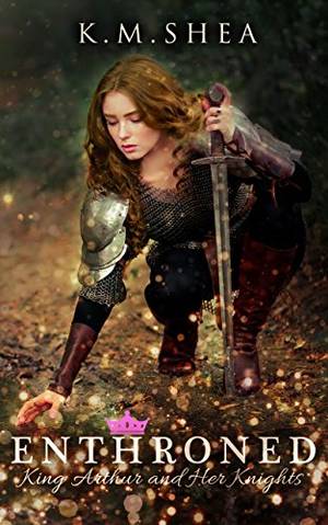 Amazon Women Beating Men Porn - Enthroned (King Arthur and Her Knights Book 1) by [Shea, K.M.]